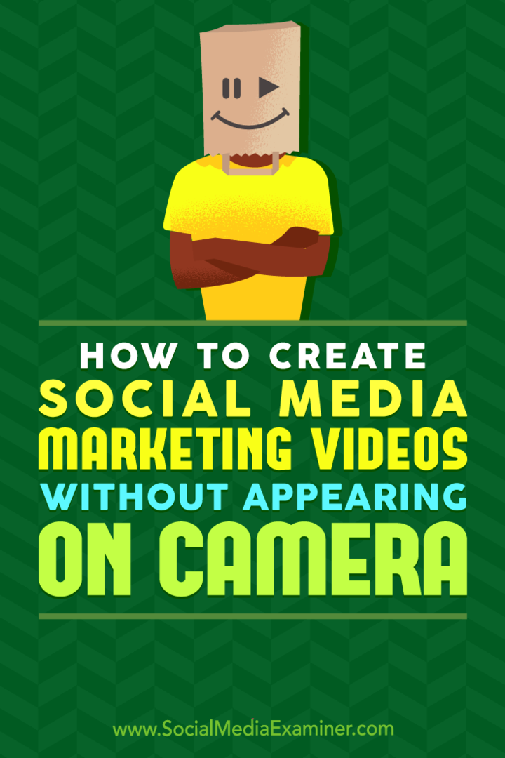 Как создавать маркетинговые видеоролики в социальных сетях, не появляясь перед камерой, Меган О'Нил на сайте Social Media Examiner.