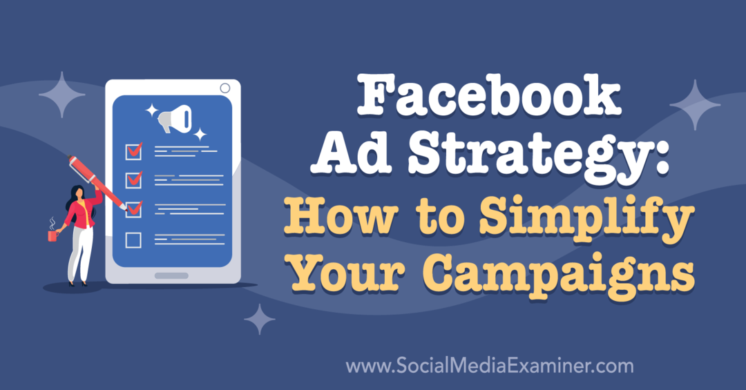 Рекламная стратегия Facebook: как упростить кампании: специалист по социальным сетям