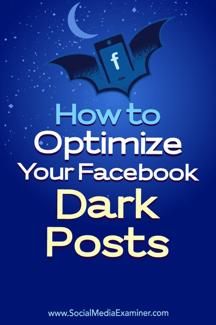 Как оптимизировать темные сообщения в Facebook, автор Элеонора Пирс в Social Media Examiner.