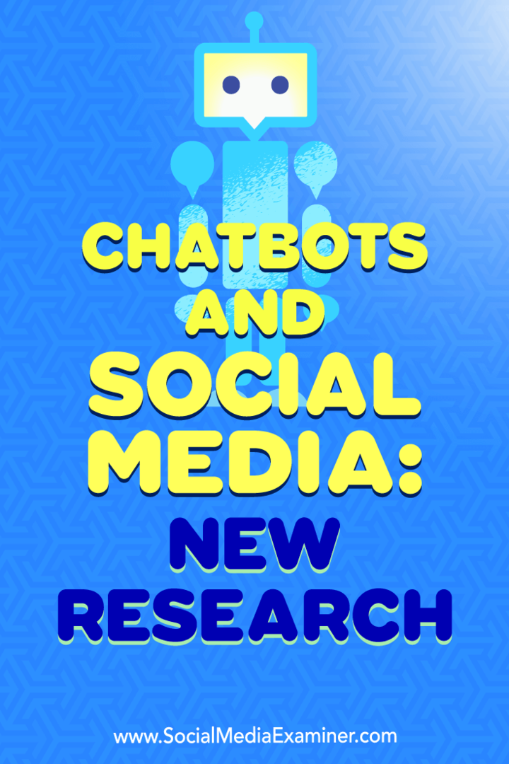 Чат-боты и социальные сети: новое исследование: Social Media Examiner