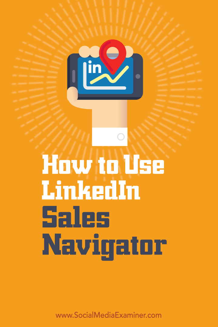 Как использовать LinkedIn Sales Navigator: Social Media Examiner