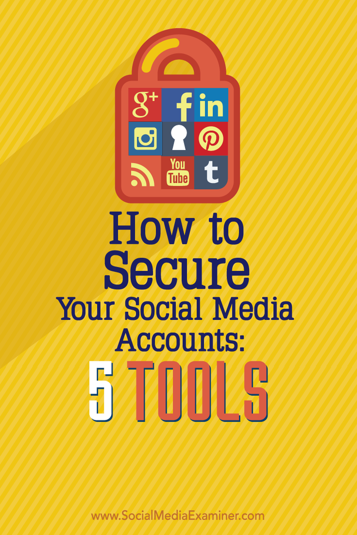 Как защитить свои учетные записи в социальных сетях: 5 инструментов: Social Media Examiner