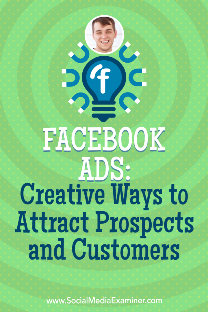 Реклама в Facebook: креативные способы привлечения потенциальных клиентов и клиентов с учетом идей Зака ​​Спаклера в подкасте по маркетингу в социальных сетях.