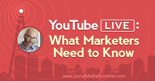 YouTube Live: что нужно знать маркетологам: специалист по социальным сетям