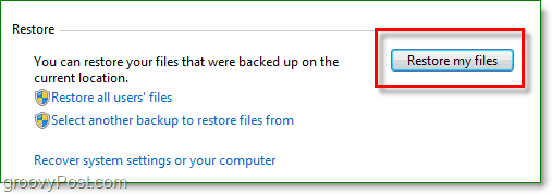 Windows 7 Backup - нажмите восстановить мои файлы в утилите резервного копирования