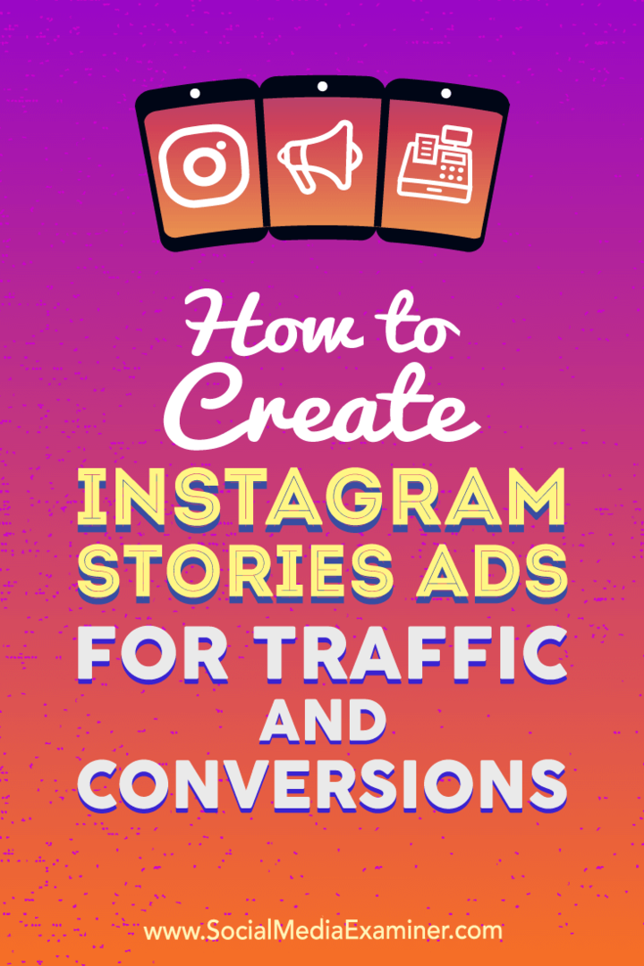 Ана Готтер в Social Media Examiner, как создать рекламу в Instagram-историях для трафика и конверсий.
