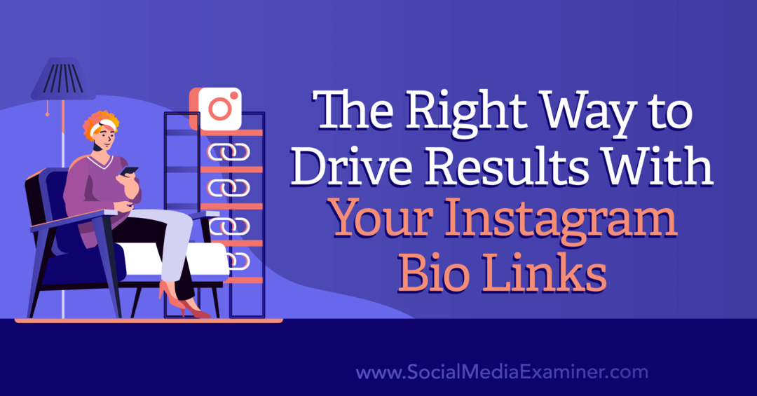 Правильный способ добиться результатов с помощью ваших биоссылок в Instagram от Social Media Examiner