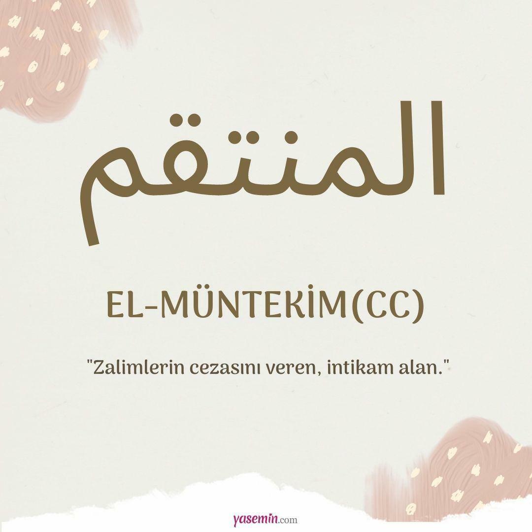 Что означает аль-Мунтеким (cc)? Каковы достоинства аль-Мунтакима (c.c)?