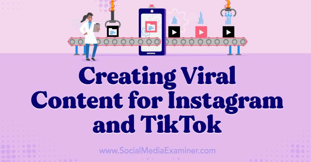 Создание вирусного контента для Instagram и TikTok-Social Media Examiner