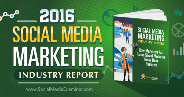 Отчет об индустрии маркетинга в социальных сетях за 2016 год