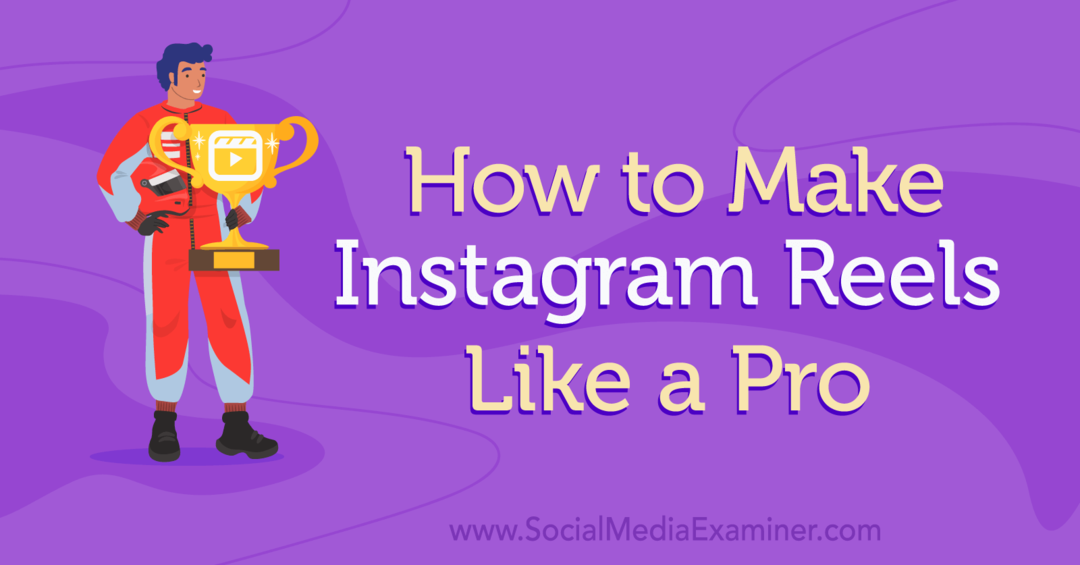Как сделать ролики в Instagram похожими на Pro-Social Media Examiner
