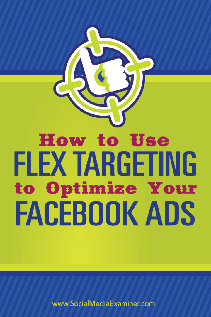 Как использовать таргетинг Flex для оптимизации рекламы в Facebook: специалист по социальным медиа