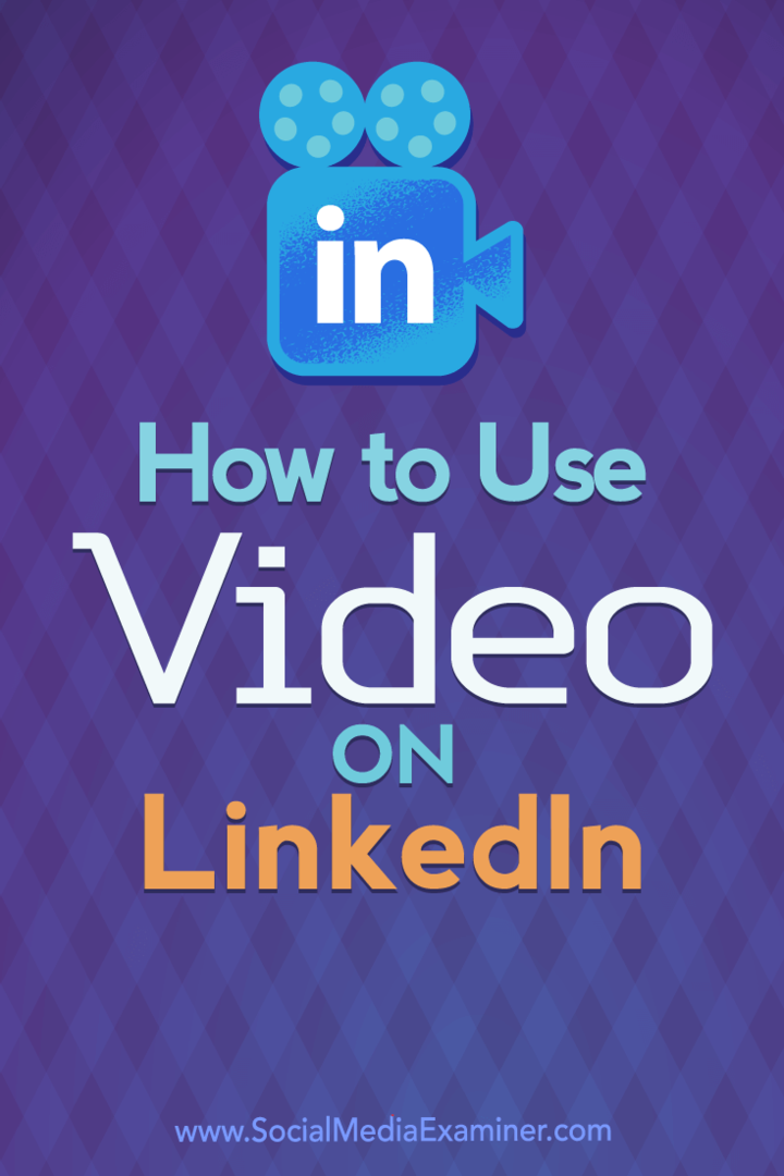 Как использовать видео в LinkedIn: специалист по социальным медиа