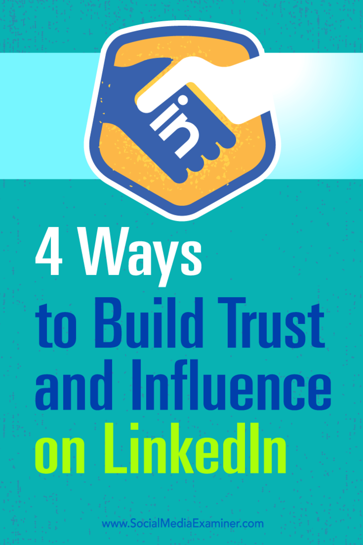 Подсказки о четырех способах усиления своего влияния и укрепления доверия в LinkedIn.