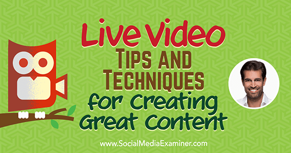 Живое видео: советы и методы создания отличного контента с идеями Алекса Кана в подкасте по маркетингу в социальных сетях.