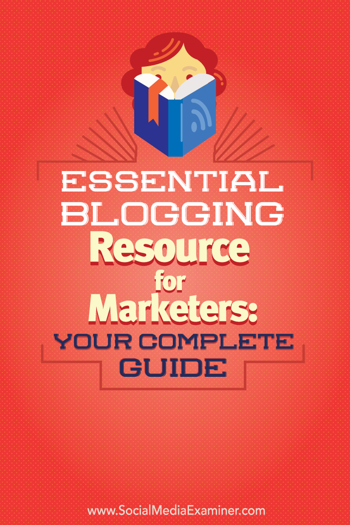 Основной ресурс для ведения блогов для маркетологов: полное руководство: специалист по социальным сетям