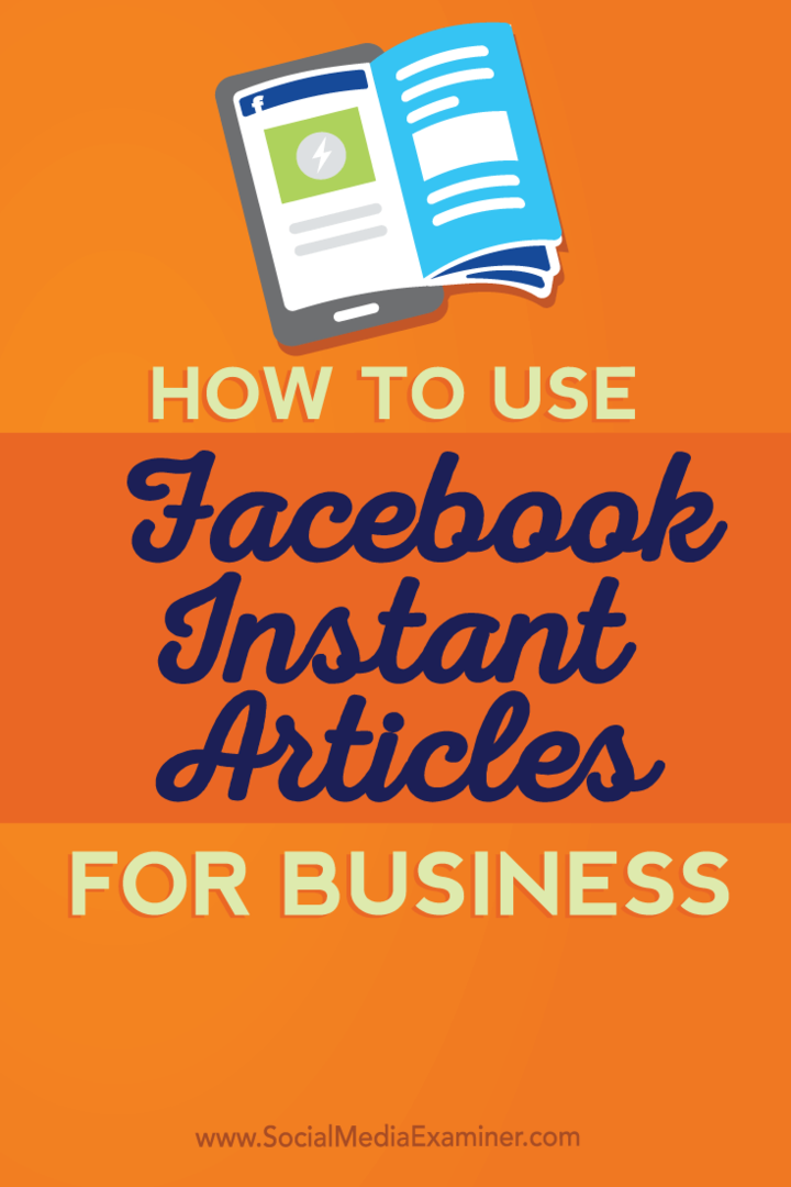 Как использовать мгновенные статьи Facebook для бизнеса: Social Media Examiner