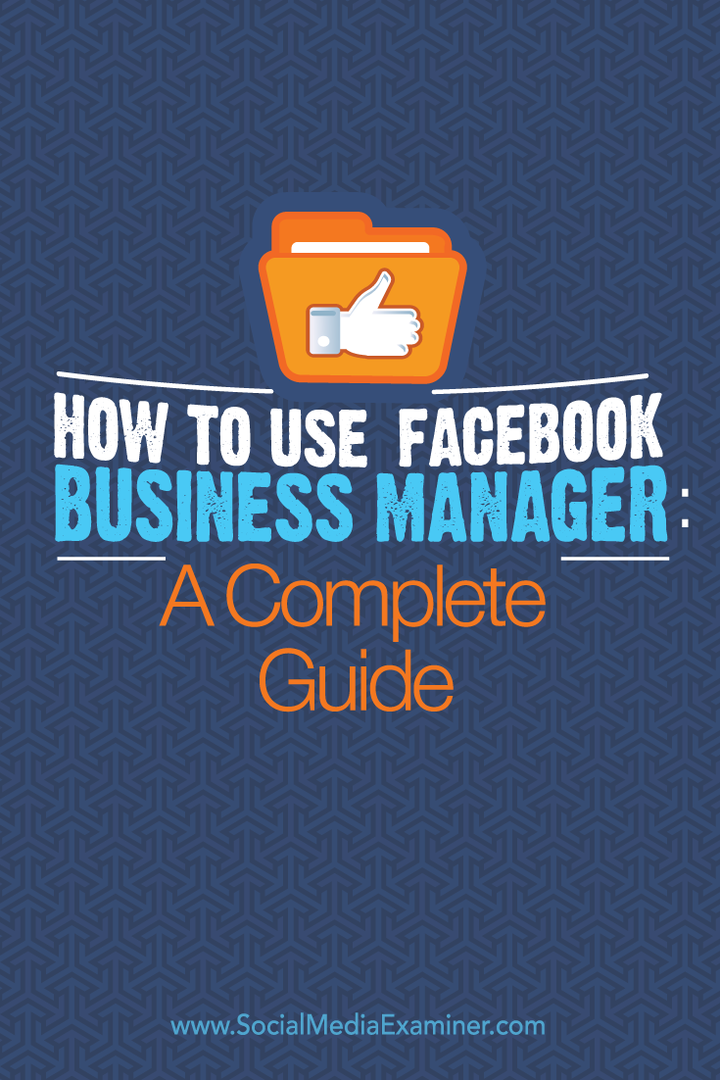 Как использовать Facebook Business Manager: полное руководство: Social Media Examiner