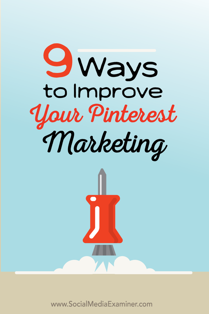 9 способов улучшить свой маркетинг на Pinterest: специалист по социальным медиа
