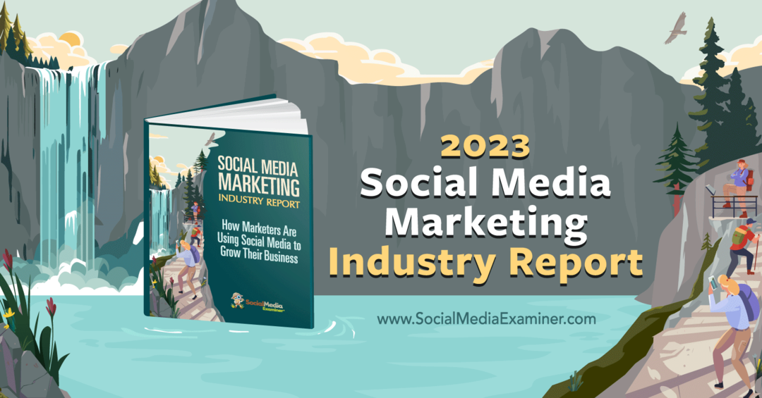 Отчет по маркетингу в социальных сетях за 2023 год: Social Media Examiner