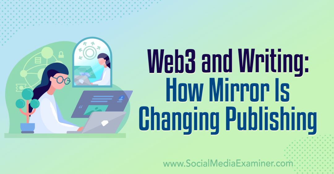 Web3 и письмо: как Mirror меняет публикацию: исследователь социальных сетей
