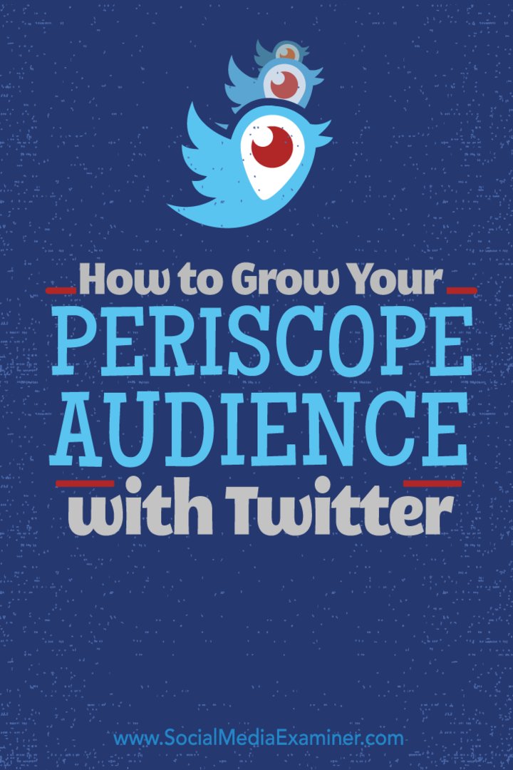 Как расширить аудиторию Periscope с помощью Twitter: специалист по социальным медиа
