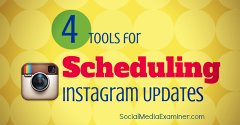 четыре инструмента, которые вы можете использовать для планирования публикаций в Instagram.