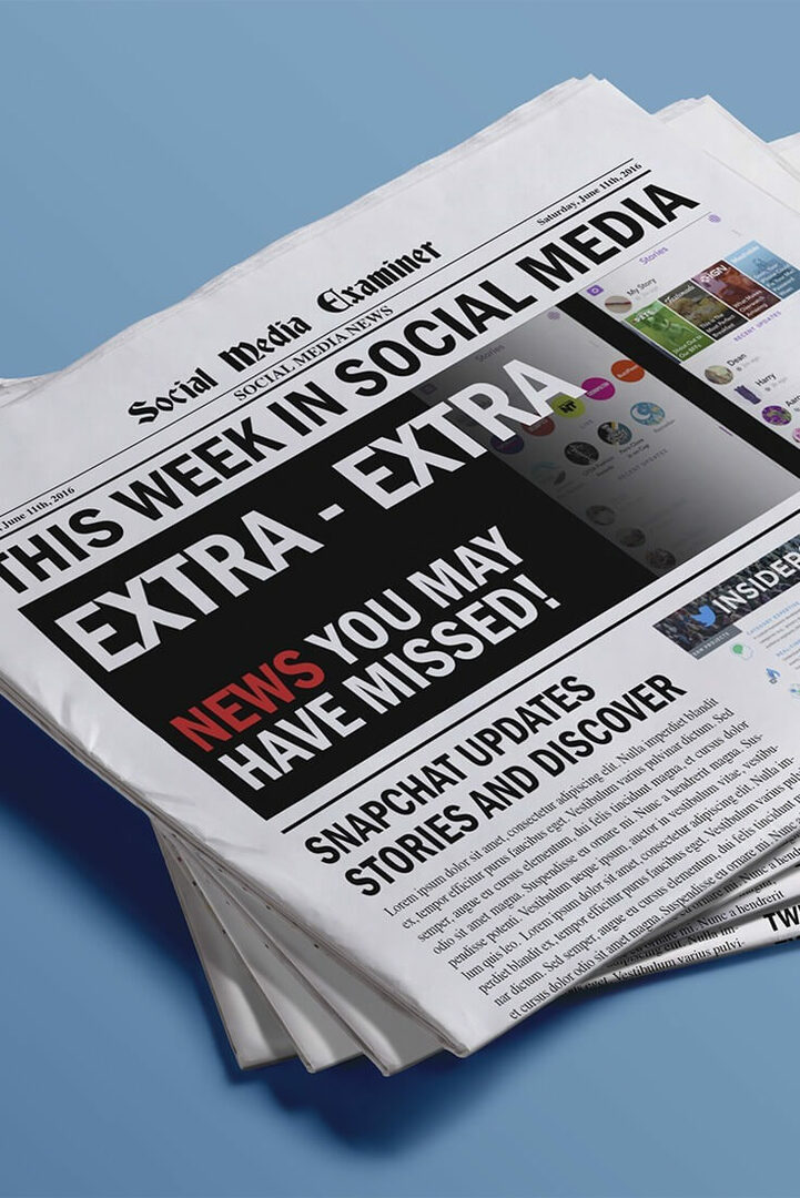 Snapchat делает контент более доступным: на этой неделе в социальных сетях: Social Media Examiner