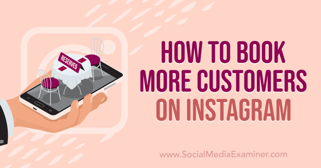 Как привлечь больше клиентов в Instagram — Social Media Examiner