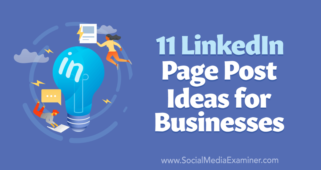 11 идей для публикации на странице LinkedIn для бизнеса от Анны Зонненберг в Social Media Examiner.