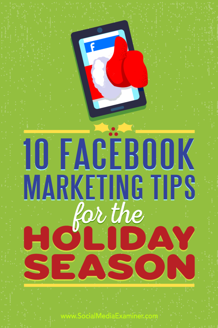 10 советов по маркетингу в Facebook в праздничный сезон от Мари Смит на сайте Social Media Examiner.