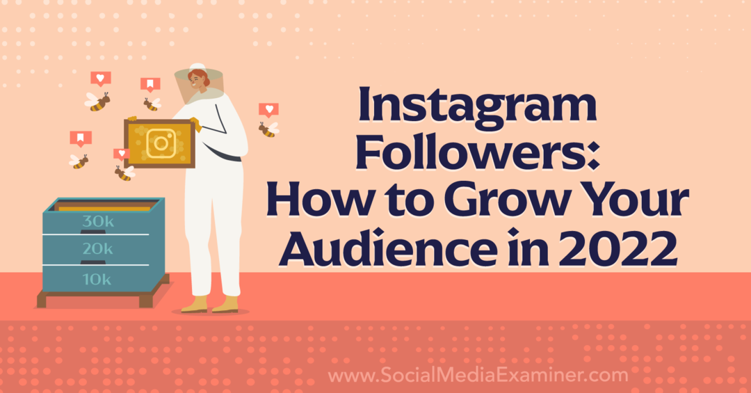 Подписчики в Instagram: как расширить свою аудиторию в 2022 – Social Media Examiner