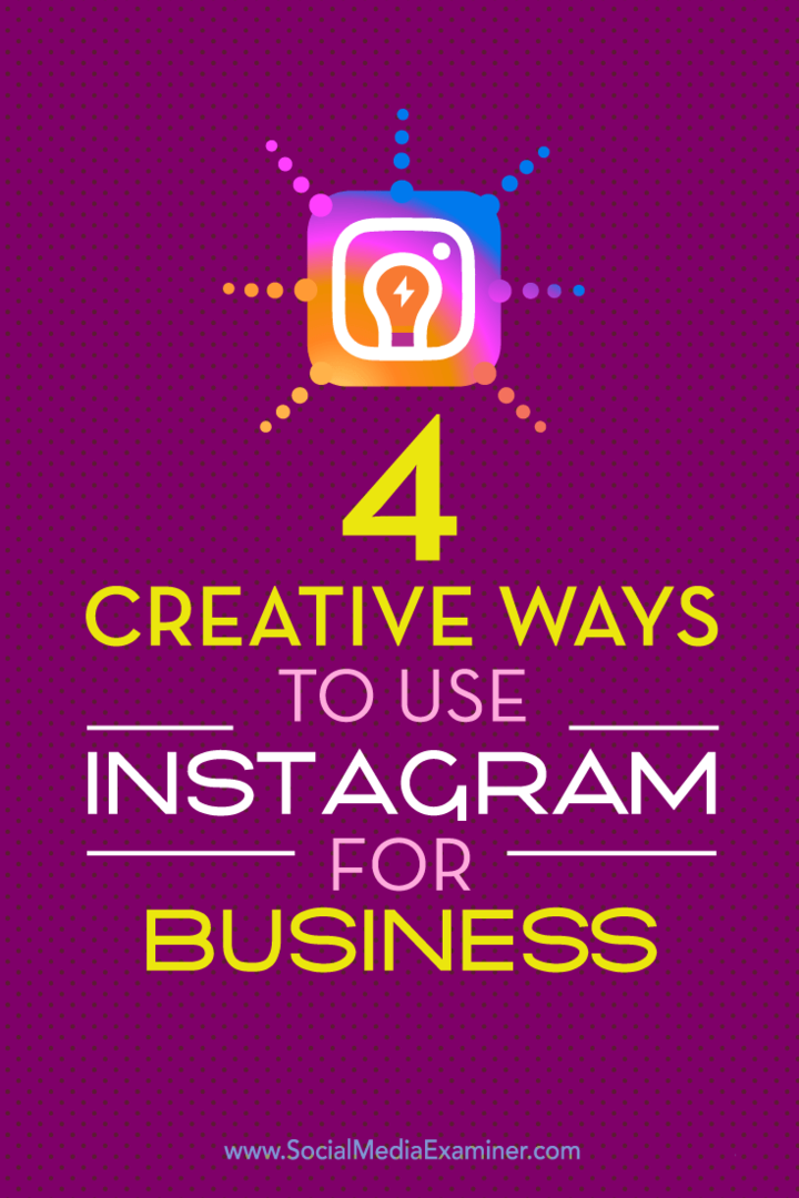 Советы по четырем уникальным способам выделить свой бизнес в Instagram.
