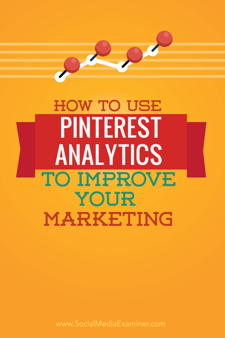 Как использовать Pinterest Analytics для улучшения вашего маркетинга: специалист по социальным медиа