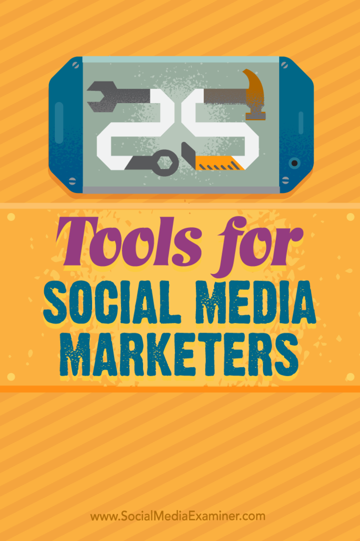 Советы по 25 лучшим инструментам и приложениям для занятых маркетологов в социальных сетях.