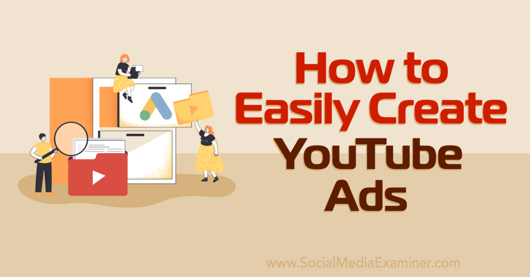 Как легко создавать рекламу на YouTube с помощью библиотеки ресурсов Google Ads — Social Media Examiner