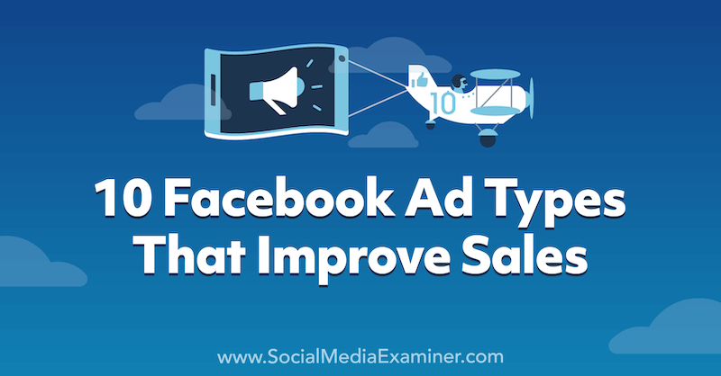 10 типов рекламы в Facebook, которые улучшают продажи, Анна Зонненберг из Social Media Examiner.
