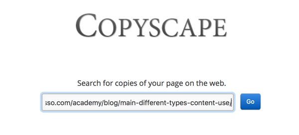 Copyscape может помочь вам найти скопированный или плагиатский контент, даже если вы не нашли бы его иначе.
