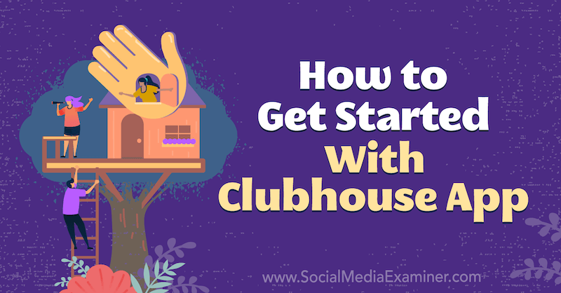 Наоми Накашима на сайте Social Media Examiner: «Как начать работу с приложением Clubhouse».