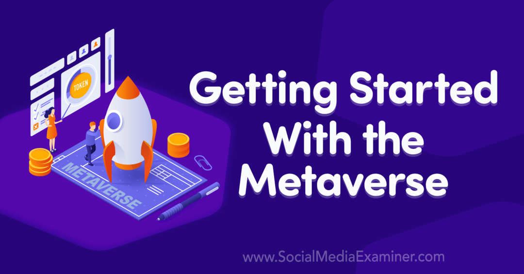 Начало работы с Metaverse-Social Media Examiner