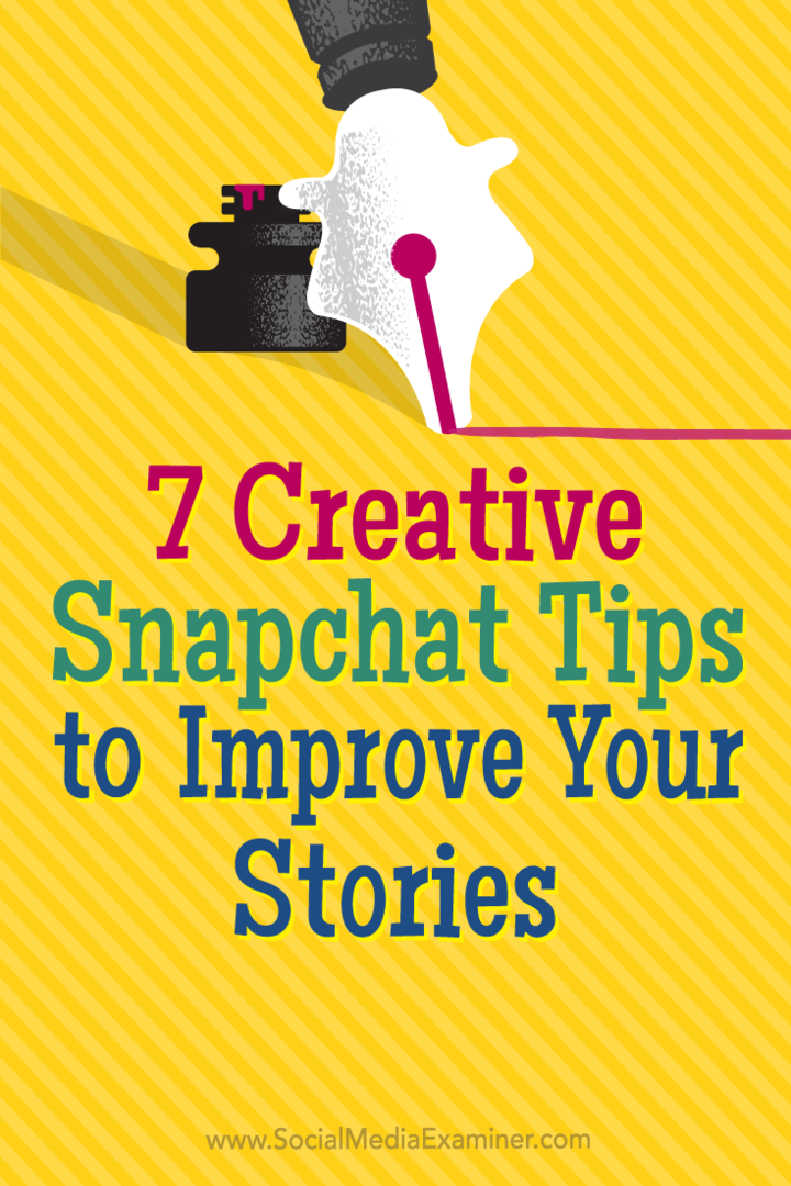 Советы по семи творческим способам заинтересовать зрителей вашими историями в Snapchat.