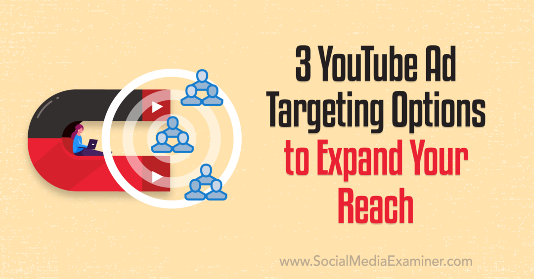 3 варианта таргетинга рекламы на YouTube для расширения охвата: специалист по социальным сетям