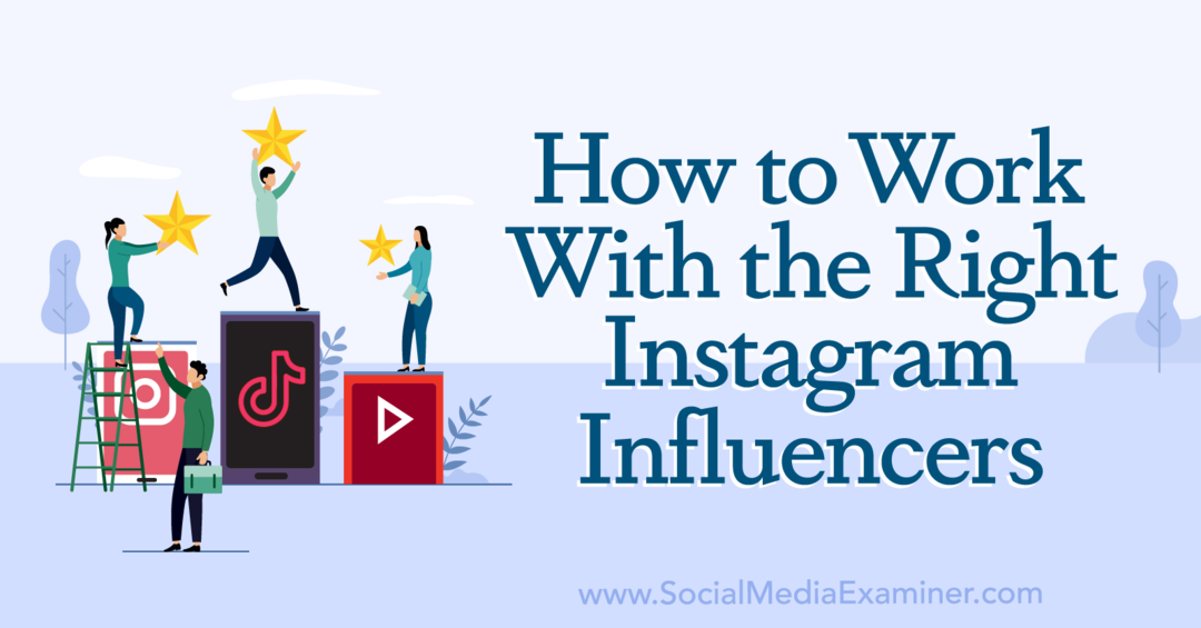 Как работать с правильными инфлюенсерами в Instagram — Social Media Examiner
