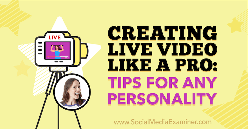Создание живого видео как профессионал: советы для любого человека, содержащие идеи Лурии Петруччи в подкасте по маркетингу в социальных сетях.