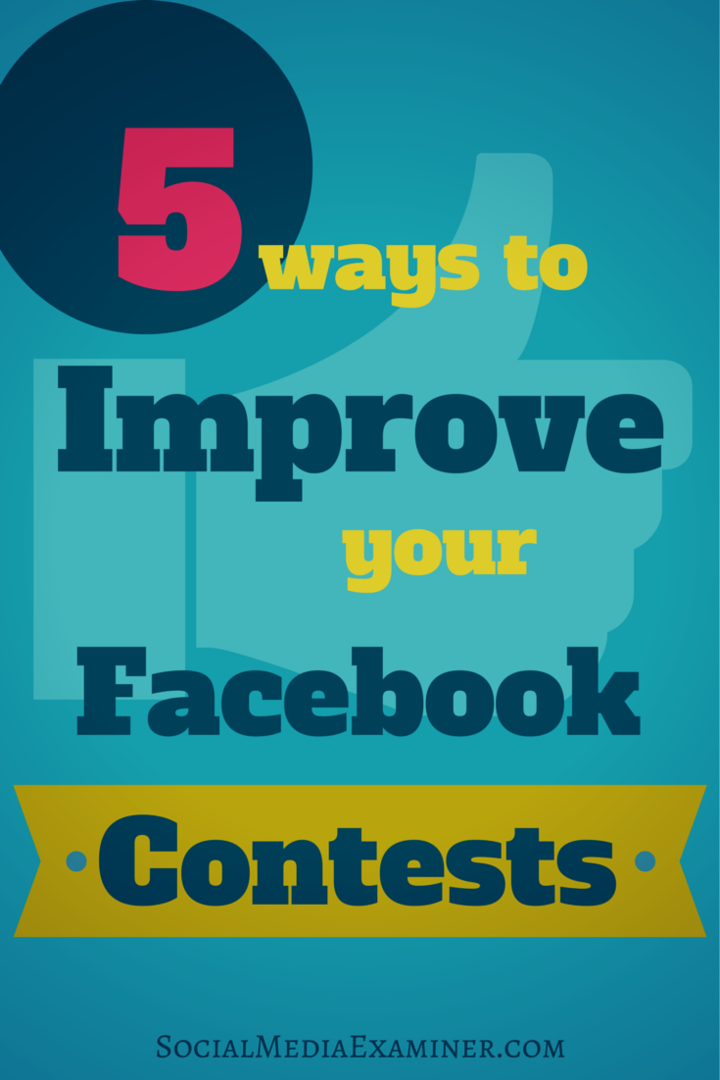 5 способов улучшить ваши конкурсы в Facebook: специалист по социальным медиа