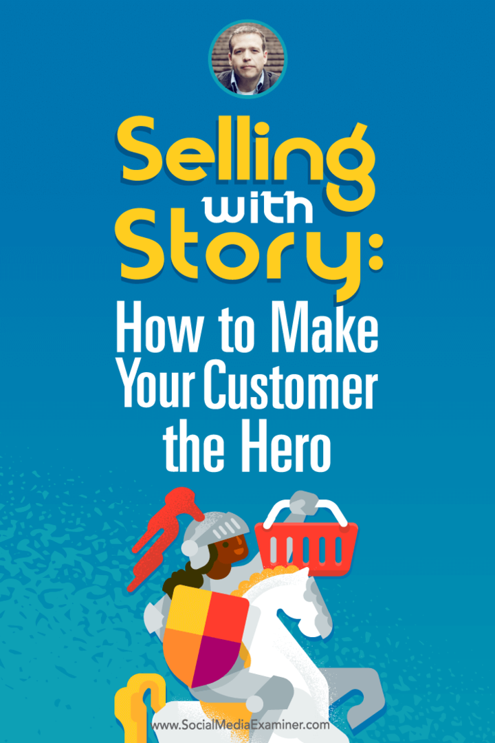 Продажа с помощью историй: как сделать вашего клиента героем: специалист по социальным медиа