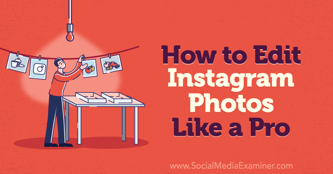 Как редактировать фотографии в Instagram, как специалист по социальным сетям