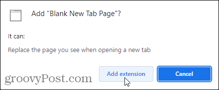 Нажмите «Добавить расширение», чтобы добавить пустое расширение новой вкладки в Chrome.