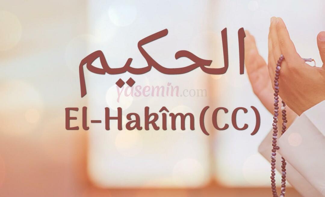 Что означает Аль-Хаким (cc) из Эсма-уль-Хусна? Каковы достоинства аль-Хакима?