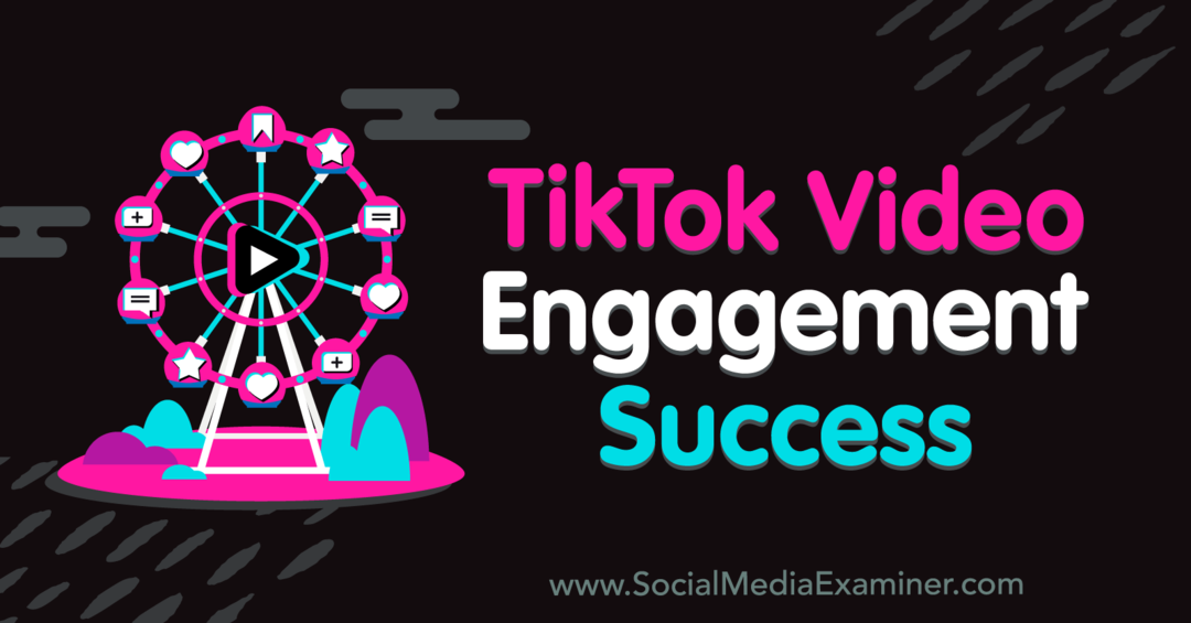 TikTok Video Engagement Success - Social Media Examiner